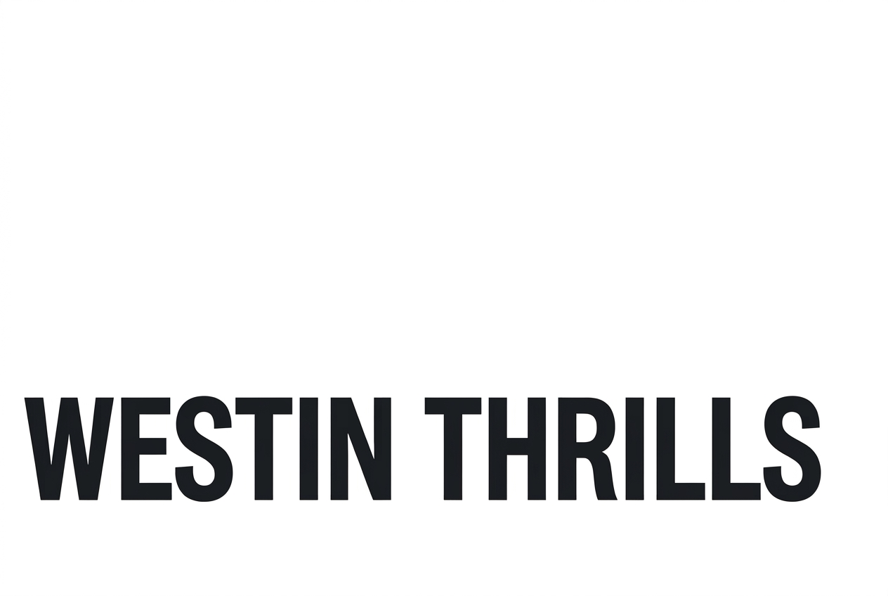WESTIN THRILLS 